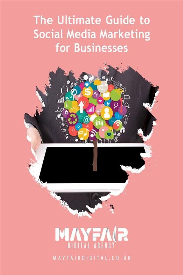  The Ultimate Guide to Social Media Marketing for Businesses(Kobo/電子書)