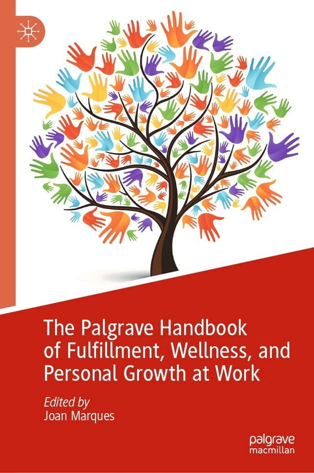  The Palgrave Handbook of Fulfillment, Wellness, and Personal Growth at Work(Kobo/電子書)