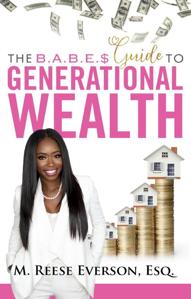  The B.A.B.E.S.' Guide to Generational Wealth(Kobo/電子書)