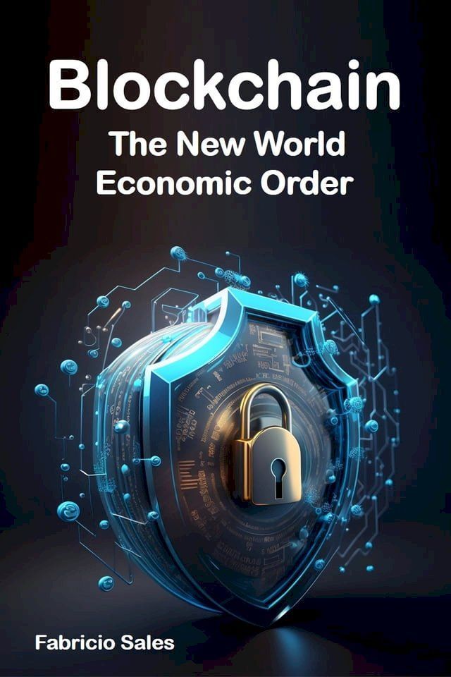  Blockchain: The New World Economic Order(Kobo/電子書)