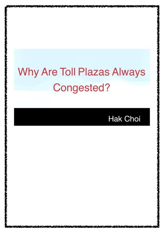  Why Are Toll Plazas Always Congested?(Kobo/電子書)