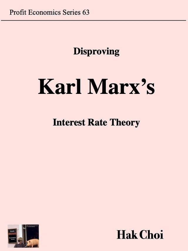  Disproving Karl Marx’s Interest Rate Theory(Kobo/電子書)