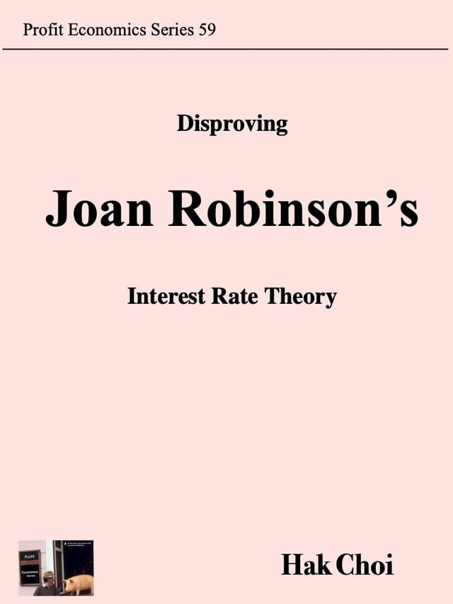  Disproving Joan Robinson’s Interest Rate Theory(Kobo/電子書)