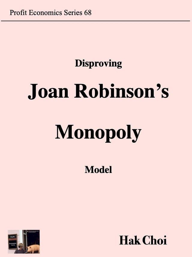  A Profitable Theory of Vertical Integration: Disproving Joan Robinson, Ronald Coase and J.J. Spengler(Kobo/電子書)