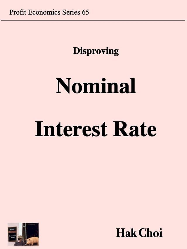  Disproving Nominal Interest Rate(Kobo/電子書)