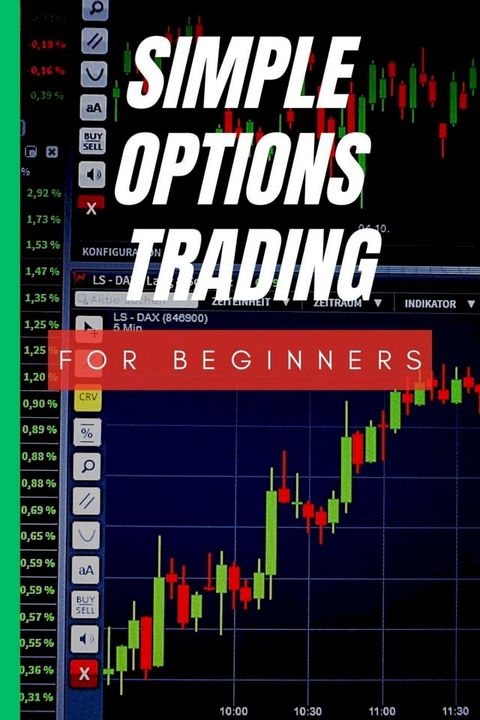 Simple Options Trading For Beginners(Kobo/電子書)