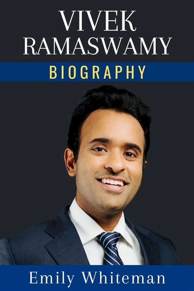  Vivek Ramaswamy Biography(Kobo/電子書)