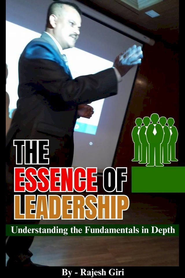  The Essence of Leadership: Understanding the Fundamentals in Depth(Kobo/電子書)