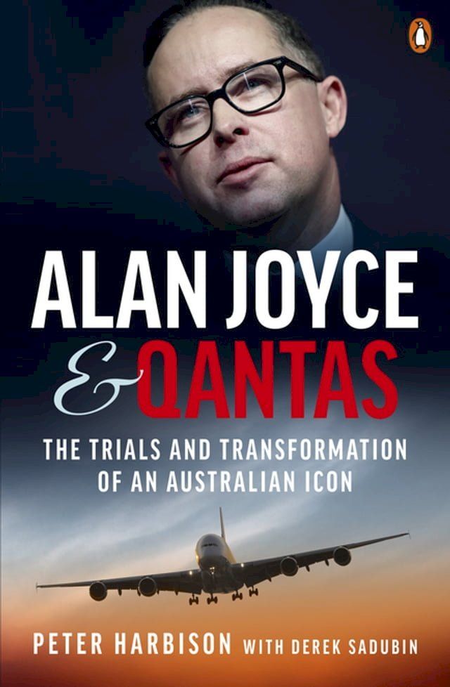  Alan Joyce and Qantas(Kobo/電子書)