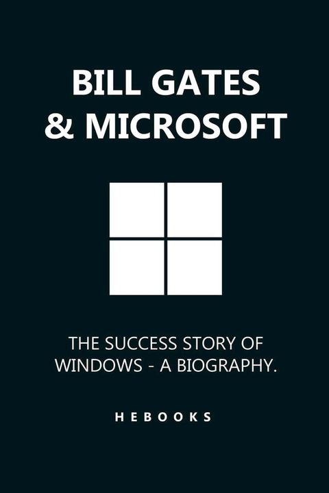 Bill Gates & Microsoft(Kobo/電子書)