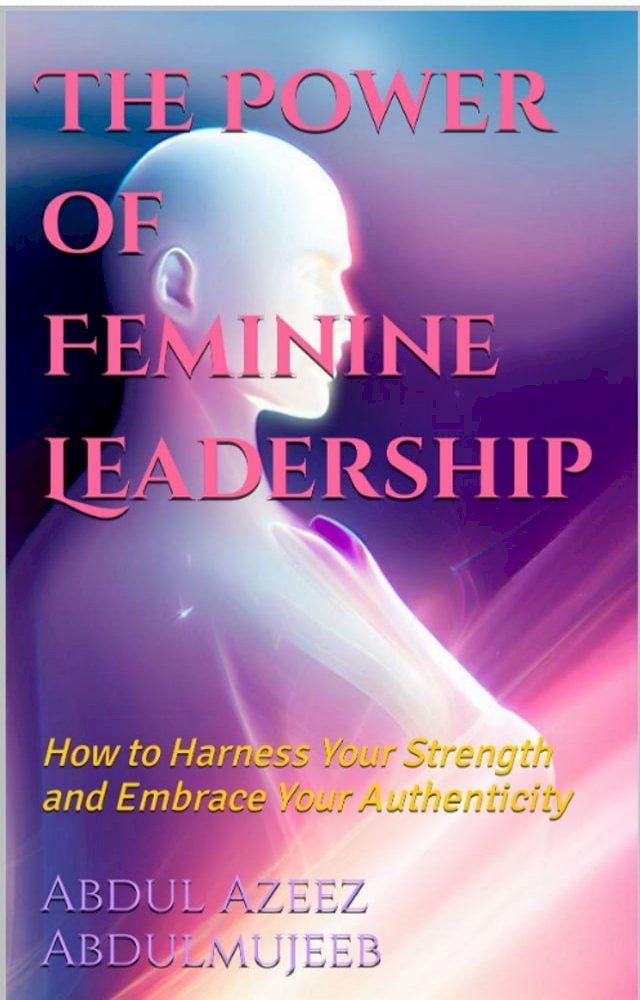  The Power of Feminine Leadership(Kobo/電子書)