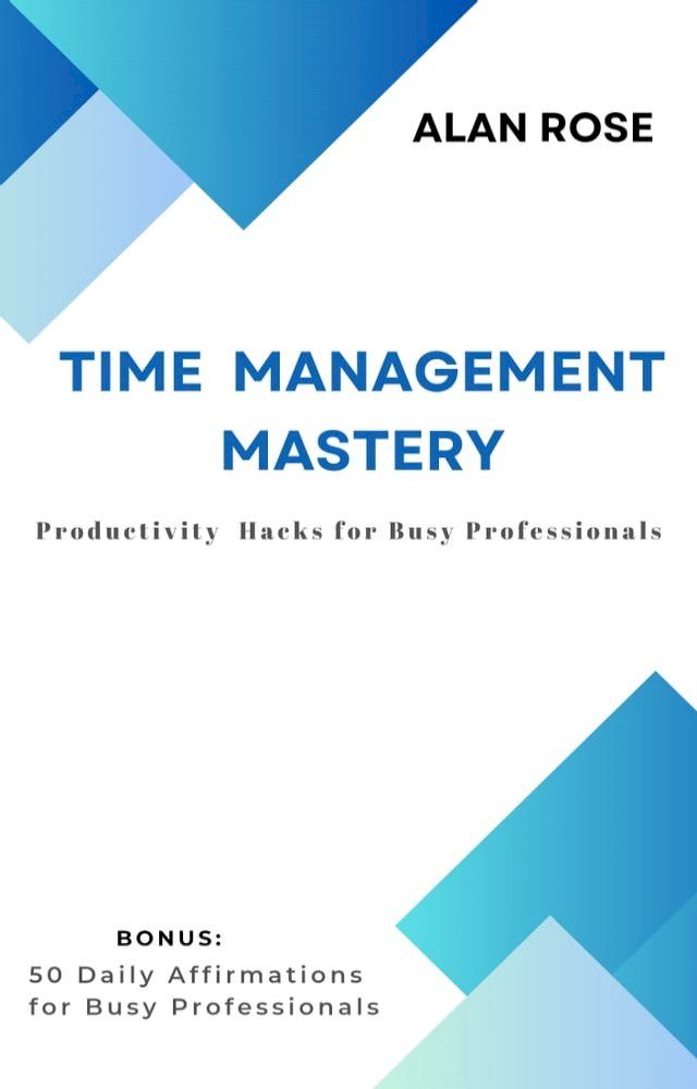  TIME MANAGEMENT MASTERY(Kobo/電子書)