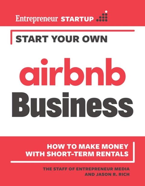 Start Your Own Airbnb Business(Kobo/電子書)