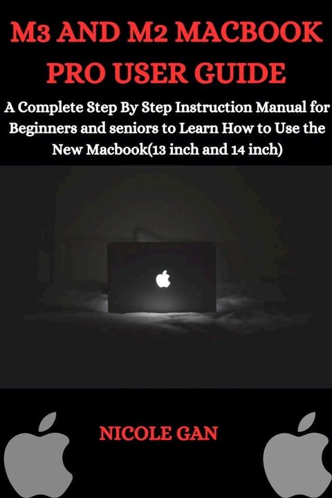 M3 AND MACBOOK PRO USER GUIDE(Kobo/電子書)