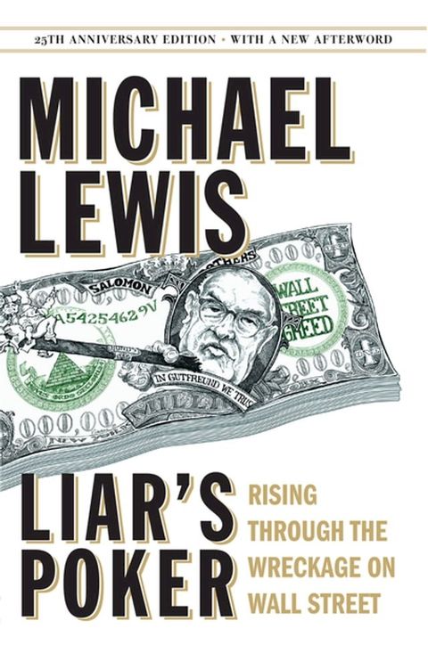 Liar's Poker (25th Anniversary Edition): Rising Through the Wreckage on Wall Street (25th Anniversary Edition)(Kobo/電子書)