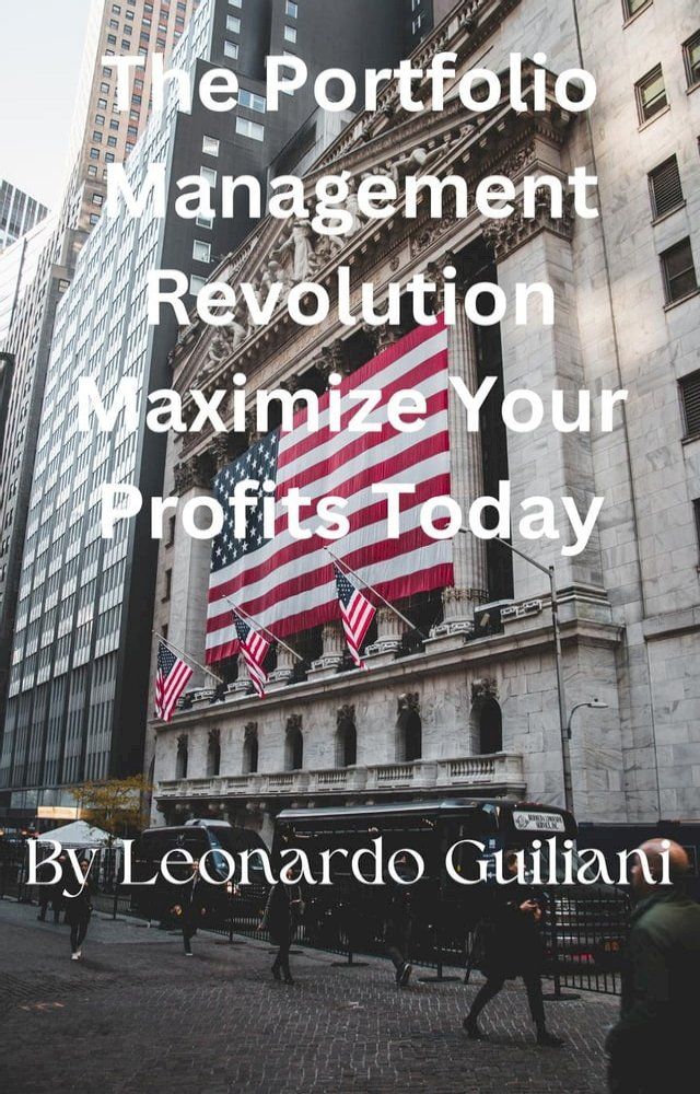  The Portfolio Management Revolution Maximize Your Profits Today(Kobo/電子書)