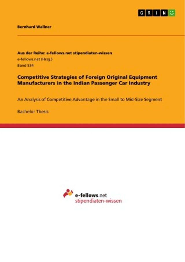  Competitive Strategies of Foreign Original Equipment Manufacturers in the Indian Passenger Car Industry(Kobo/電子書)