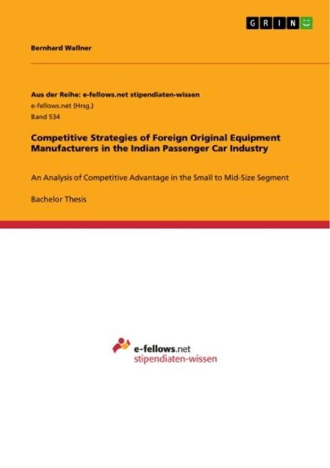 Competitive Strategies of Foreign Original Equipment Manufacturers in the Indian Passenger Car Industry(Kobo/電子書)