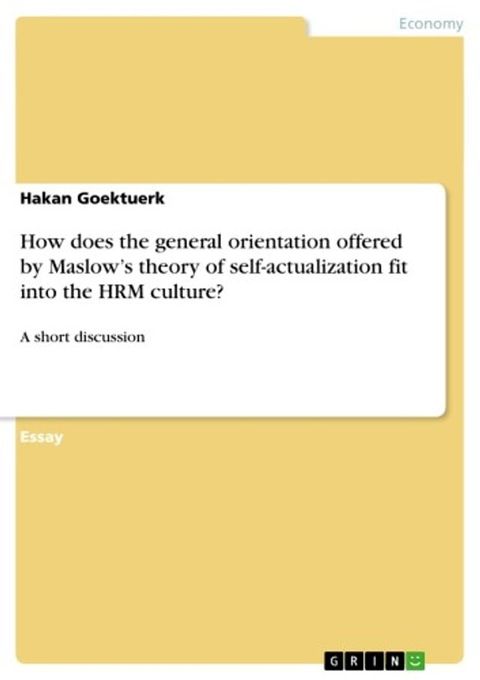 How does the general orientation offered by Maslow's theory of self-actualization fit into the HRM culture?(Kobo/電子書)