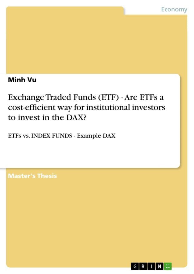  Exchange Traded Funds (ETF) - Are ETFs a cost-efficient way for institutional investors to invest in the DAX?(Kobo/電子書)