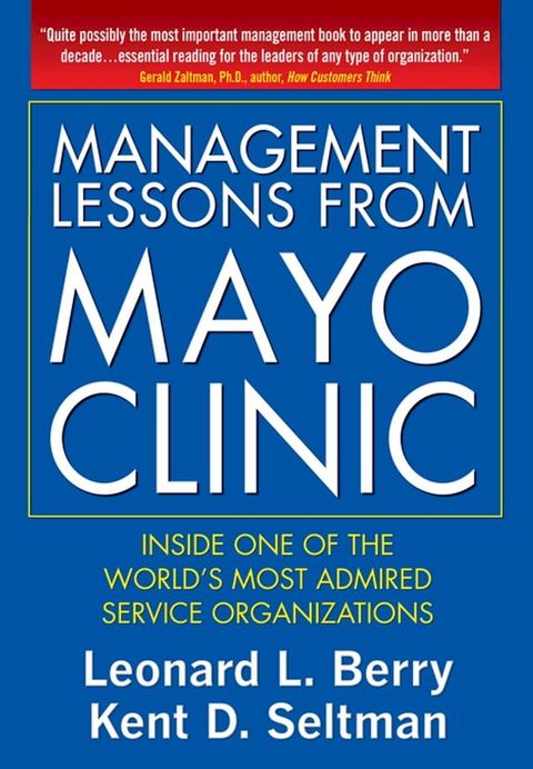 Management Lessons from Mayo Clinic: Inside One of the World’s Most Admired Service Organizations(Kobo/電子書)