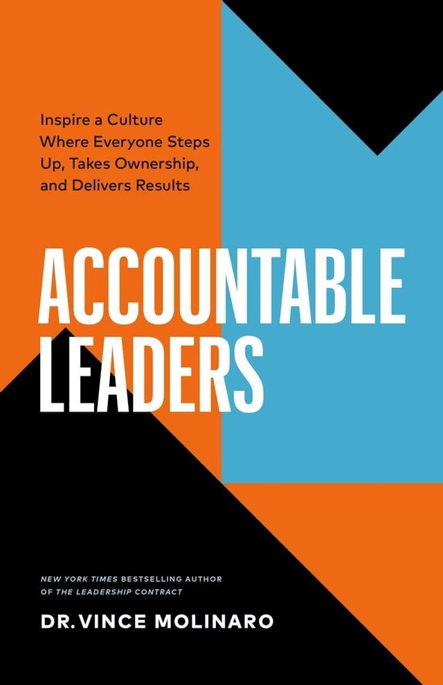  Accountable Leaders: Inspire a Culture Where Everyone Steps Up, Takes Ownership, and Delivers Results(Kobo/電子書)