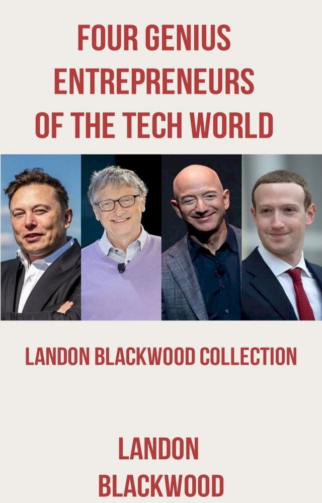  Four Genius Entrepreneurs Of The Tech World(Kobo/電子書)