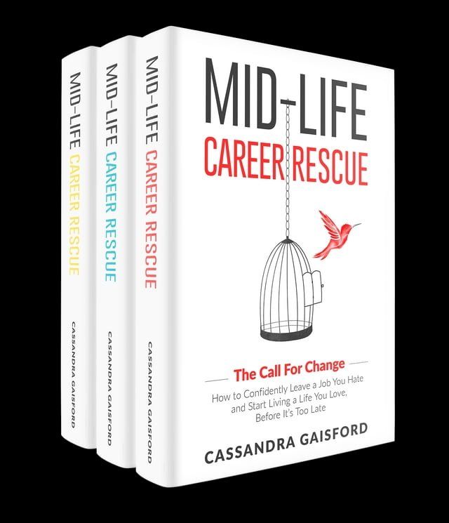  Mid-Life Career Rescue Series Box Set (Books 1-3):The Call For Change, What Makes You Happy, Employ Yourself(Kobo/電子書)