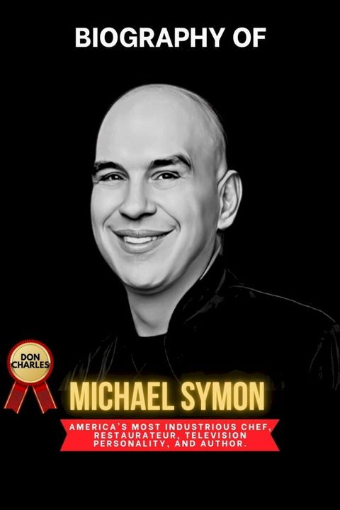 BIOGRAPHY OF MICHAEL SYMON(Kobo/電子書)