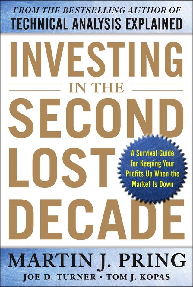  Investing in the Second Lost Decade: A Survival Guide for Keeping Your Profits Up When the Market Is Down(Kobo/電子書)