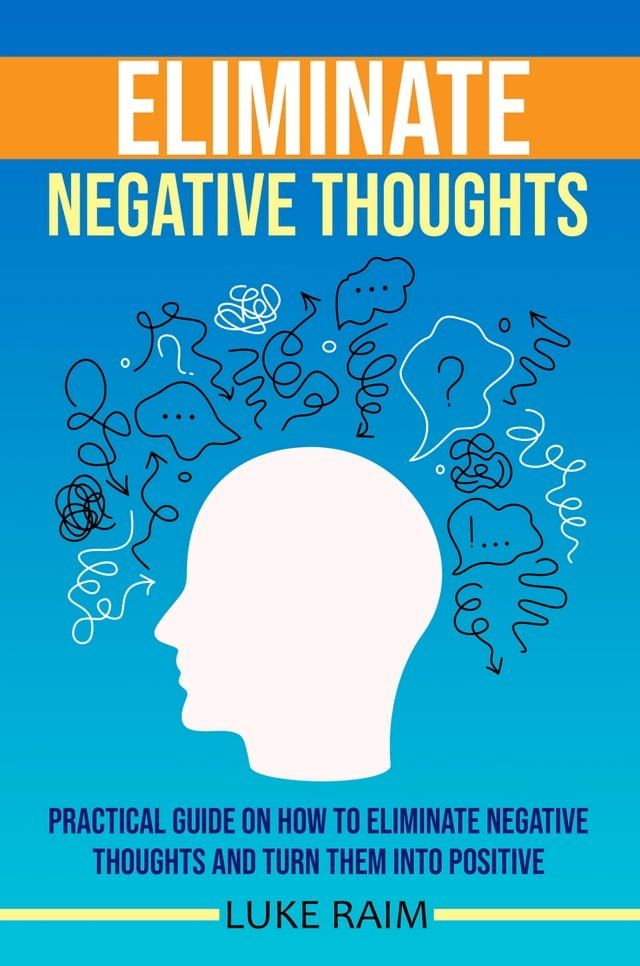  ELIMINATE NEGATIVE THOUGHTS(Kobo/電子書)