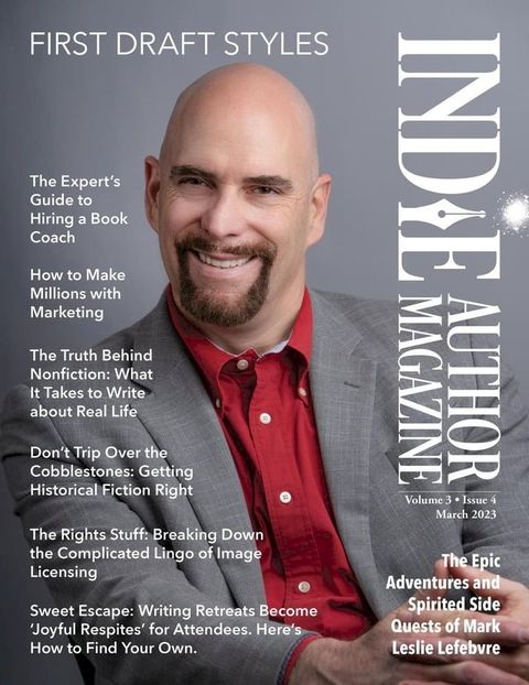 Indie Author Magazine Featuring Mark Leslie Lefebvre First Draft Styles, Book Drafting, Novel Plotting, and Author Motivation(Kobo/電子書)