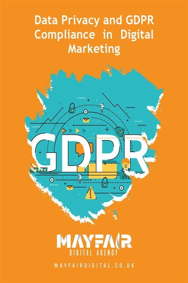  Data Privacy and GDPR Compliance in Digital Marketing(Kobo/電子書)