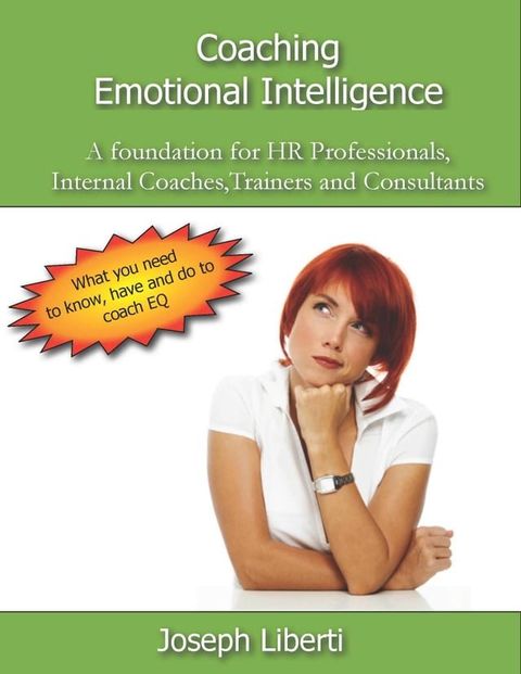 Coaching Emotional Intelligence: A foundation for HR Professionals, Internal Coaches, Consultants and Trainers(Kobo/電子書)