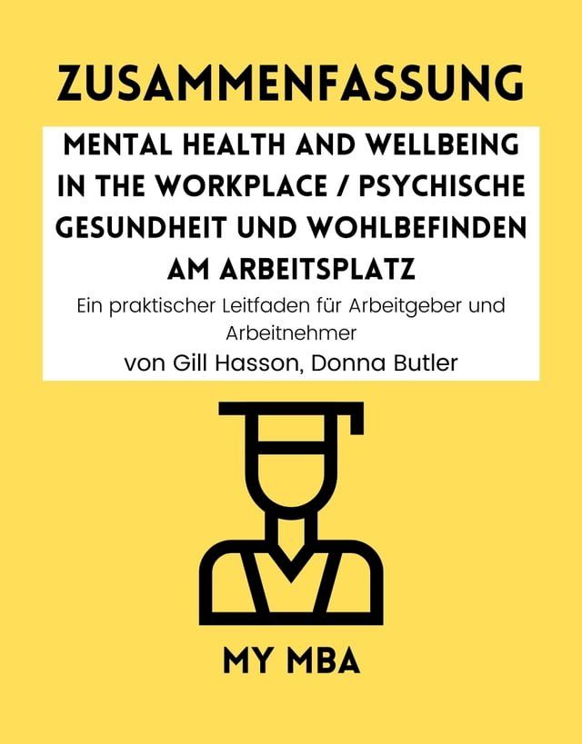  Zusammenfassung - Mental Health and Wellbeing in the Workplace / Psychische Gesundheit und Wohlbefinden am Arbeitsplatz:(Kobo/電子書)