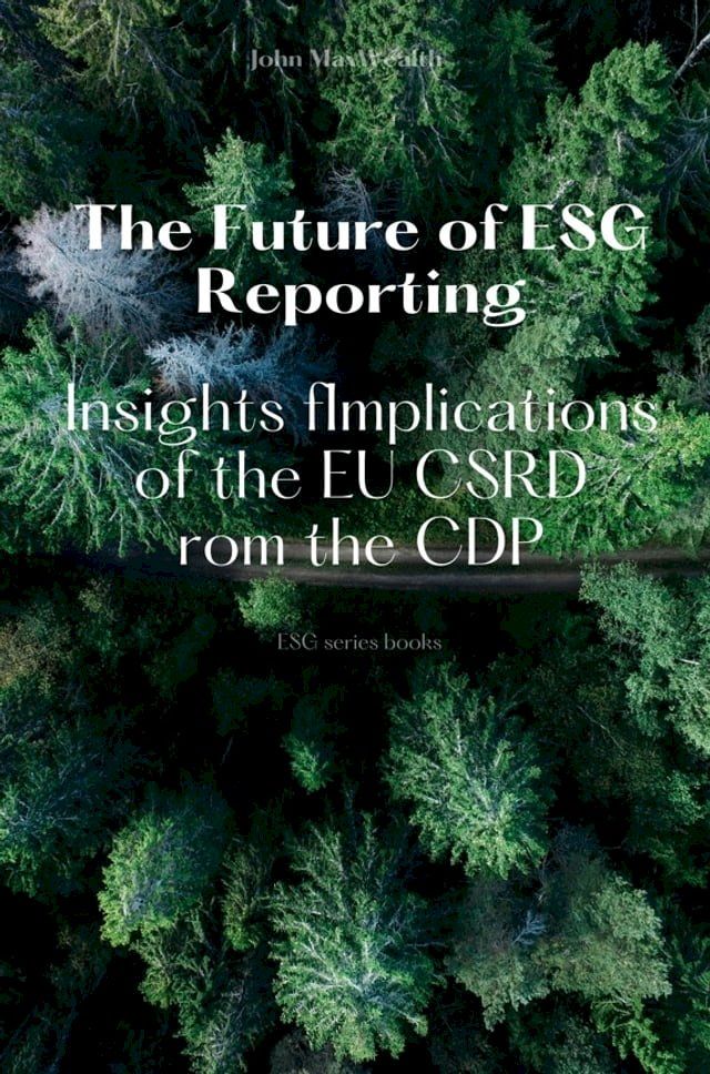  The Future of ESG Reporting - Implications of the EU CSRD(Kobo/電子書)