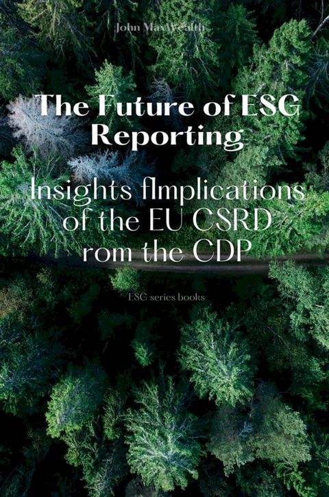 The Future of ESG Reporting - Implications of the EU CSRD(Kobo/電子書)