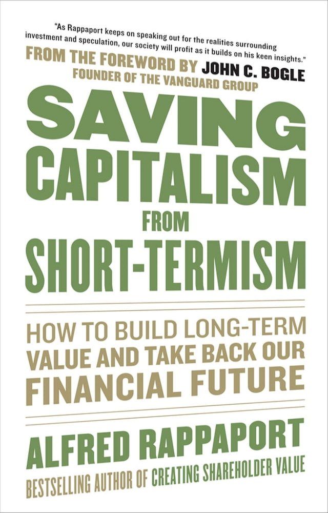  Saving Capitalism From Short-Termism: How to Build Long-Term Value and Take Back Our Financial Future(Kobo/電子書)