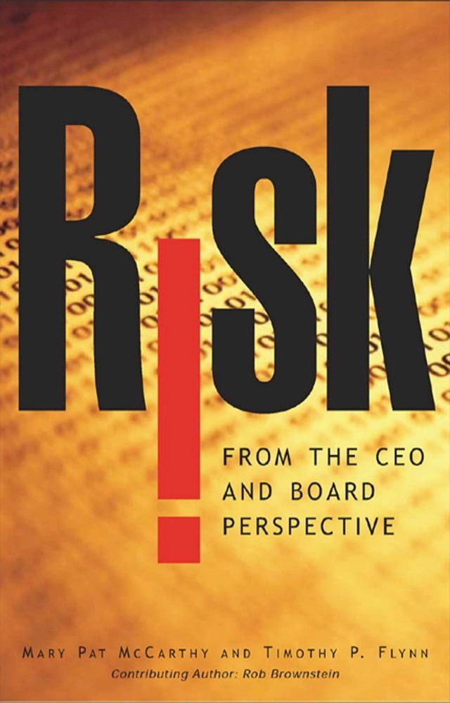  Risk From the CEO and Board Perspective: What All Managers Need to Know About Growth in a Turbulent World(Kobo/電子書)