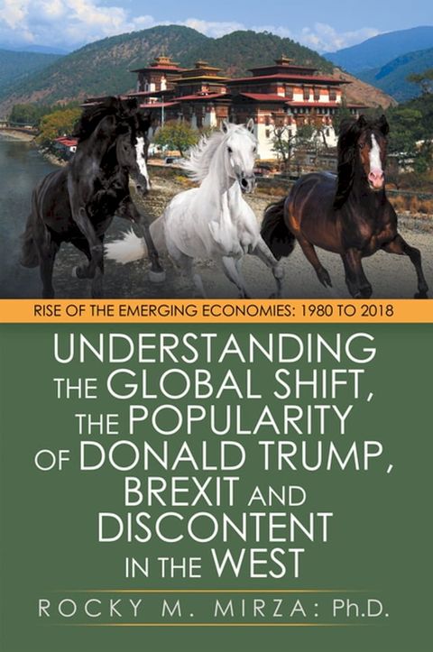 Understanding the Global Shift, the Popularity of Donald Trump, Brexit and Discontent in the West(Kobo/電子書)