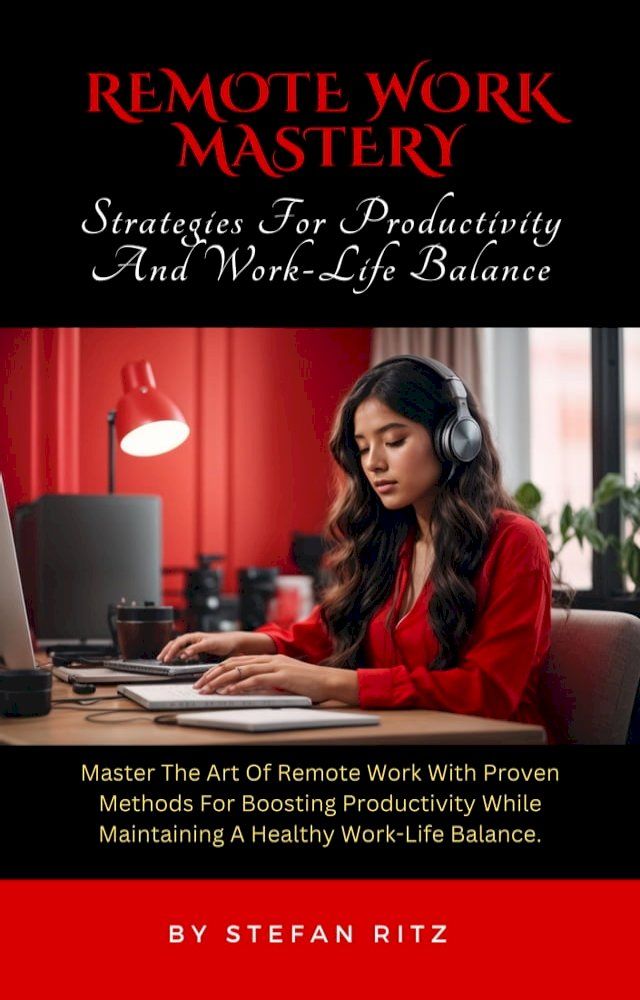  Remote Work Mastery(Kobo/電子書)