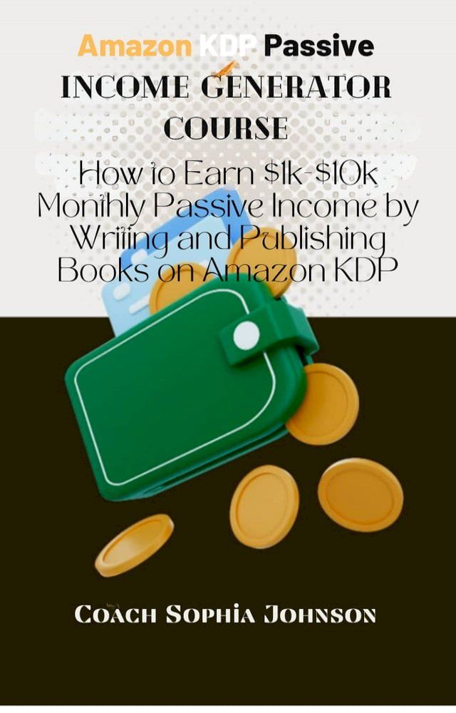  Amazon KDP Passive Income Generator Course(Kobo/電子書)