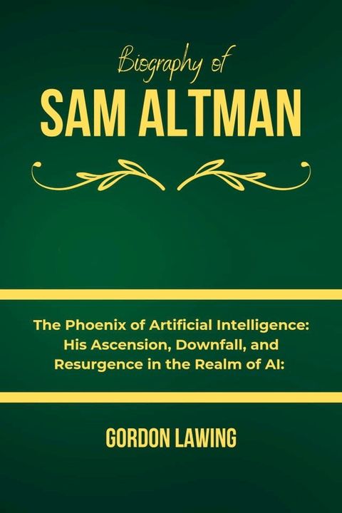 Biography of Sam Altman(Kobo/電子書)