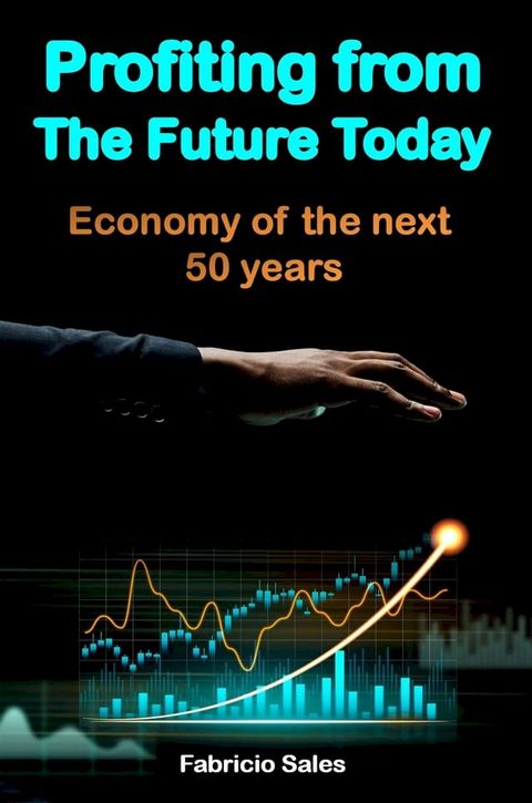 Profiting from the Future Today(Kobo/電子書)