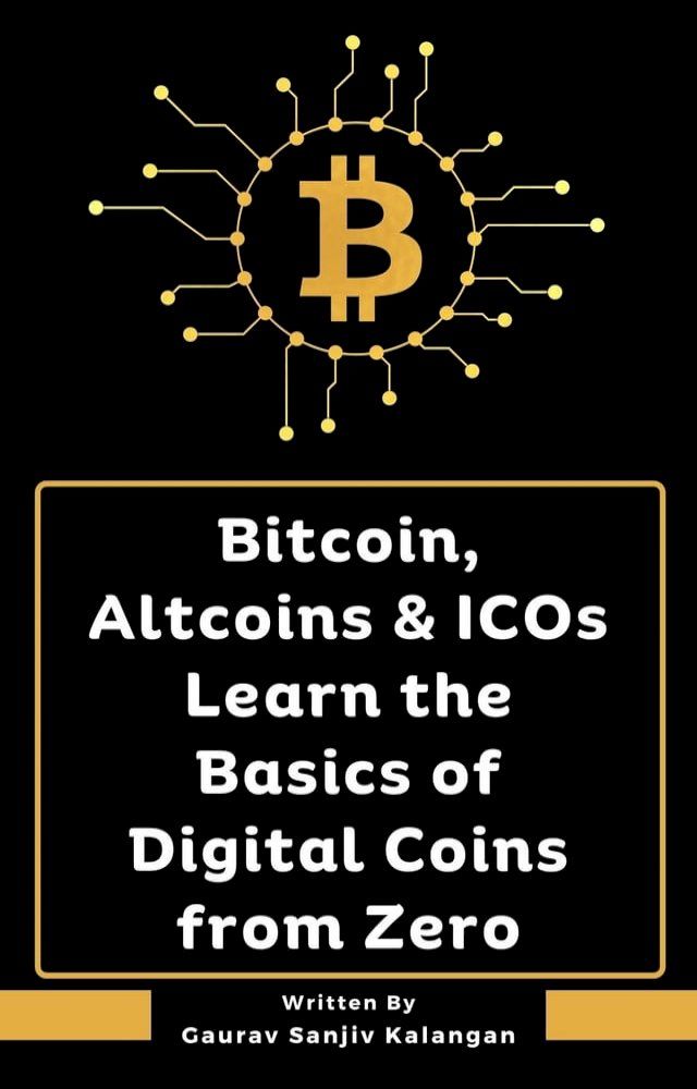  Bitcoin, Altcoins & ICOs Learn the Basics of Digital Coins from Zero(Kobo/電子書)