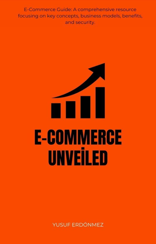  E-COMMERCE UNVEİLED(Kobo/電子書)