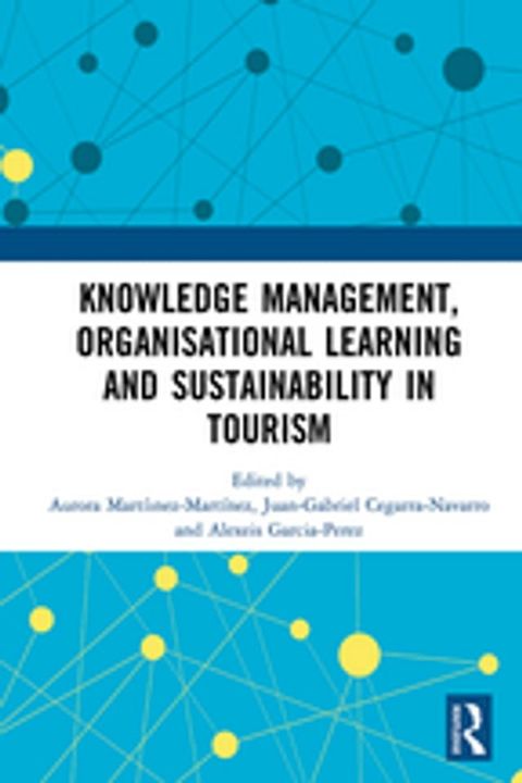 Knowledge Management, Organisational Learning and Sustainability in Tourism(Kobo/電子書)