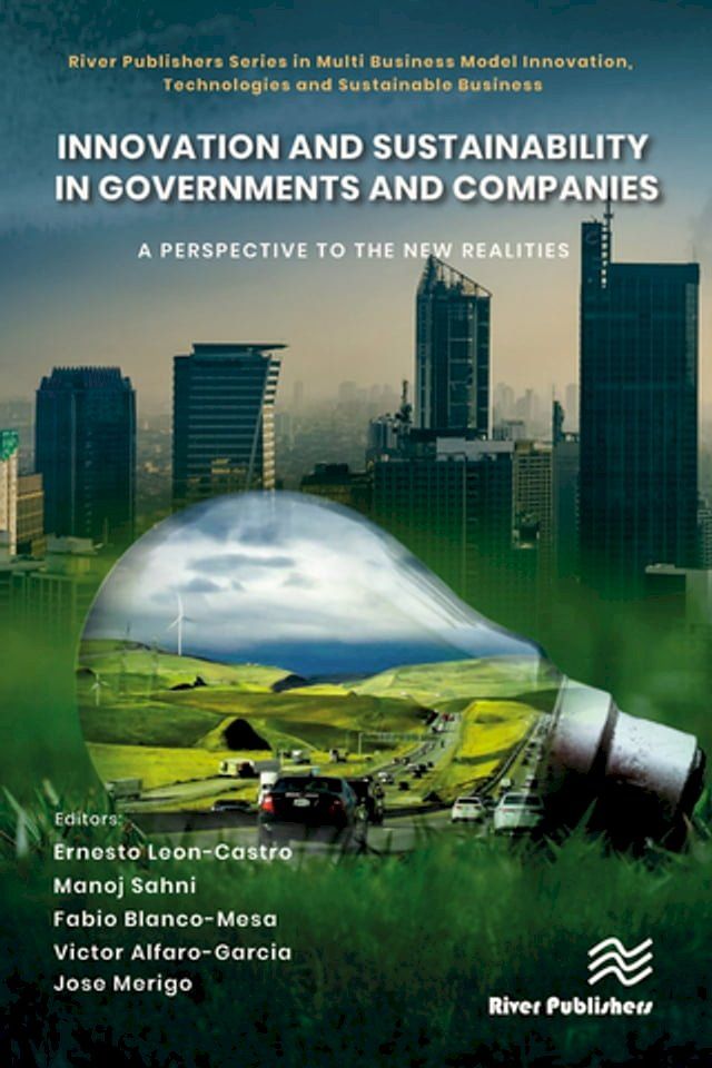  Innovation and Sustainability in Governments and Companies: A Perspective to the New Realities(Kobo/電子書)