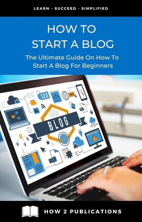 How To Start A Blog(Kobo/電子書)