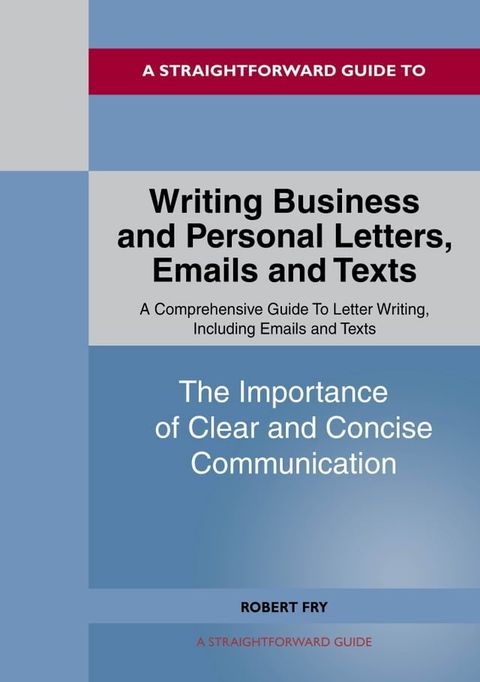 Writing Business and Personal Letters, Emails and Texts(Kobo/電子書)